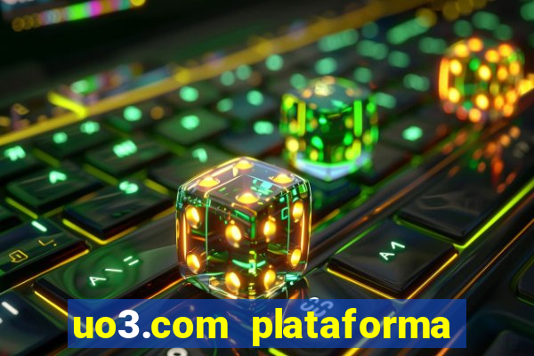 uo3.com plataforma de jogos